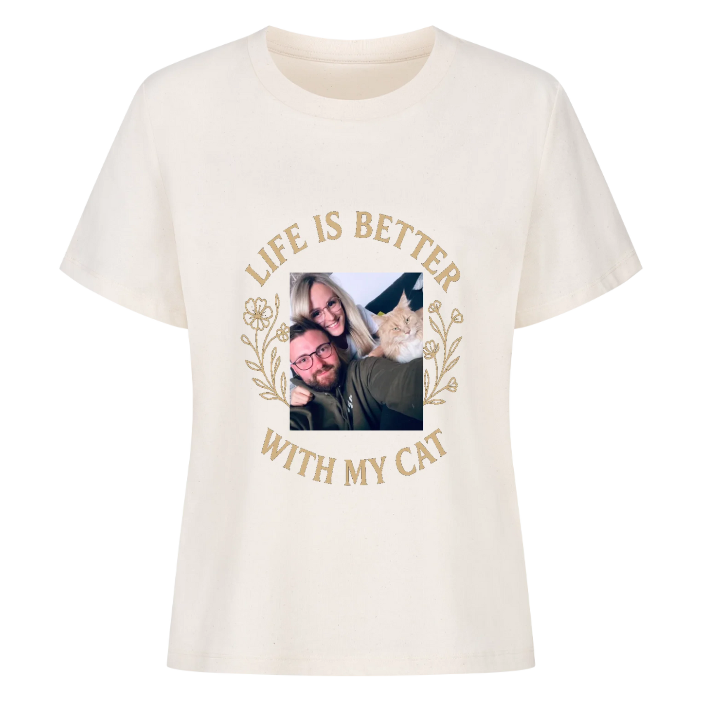 Life is better with my cat T-Shirt women