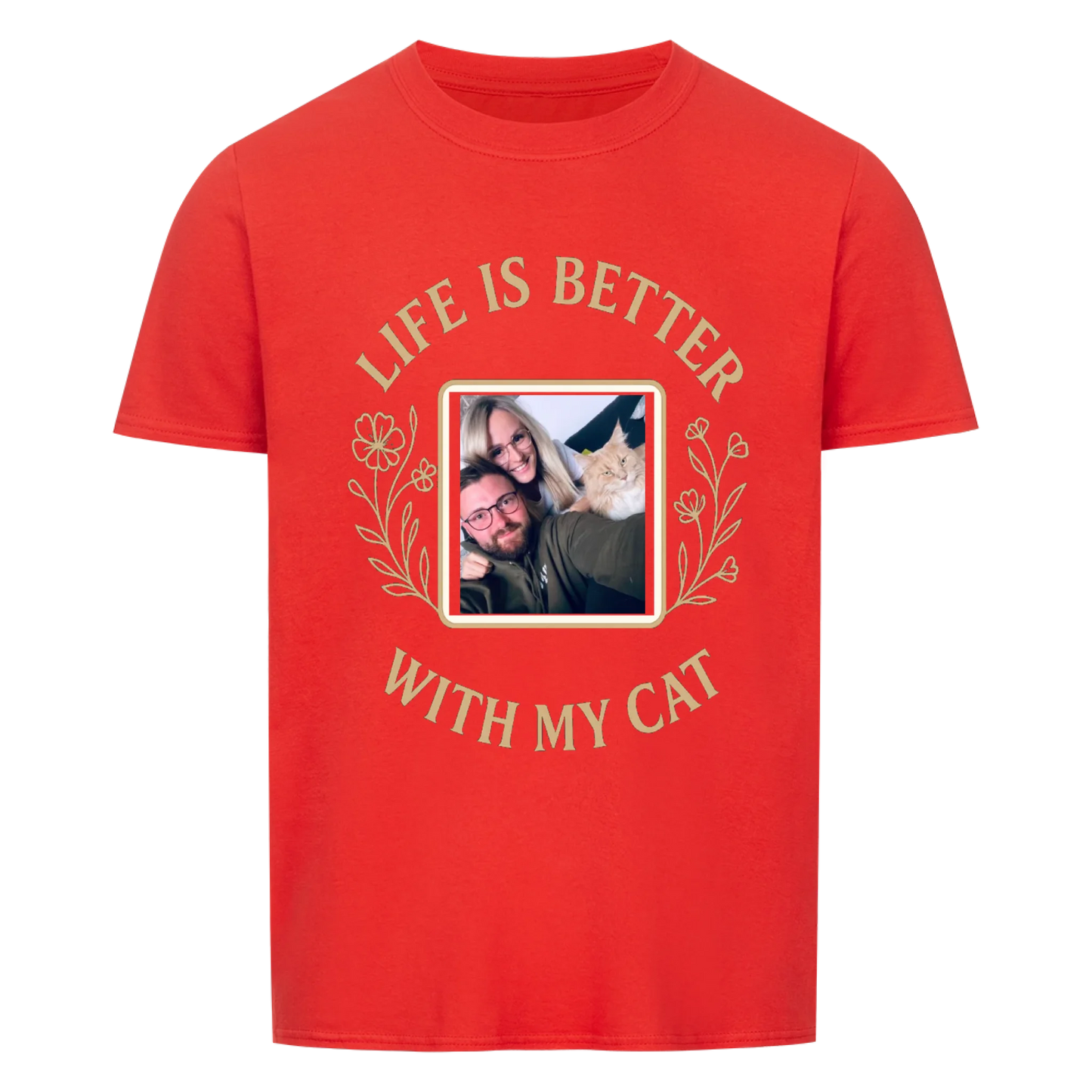 Life is better with my cat T-Shirt unisex
