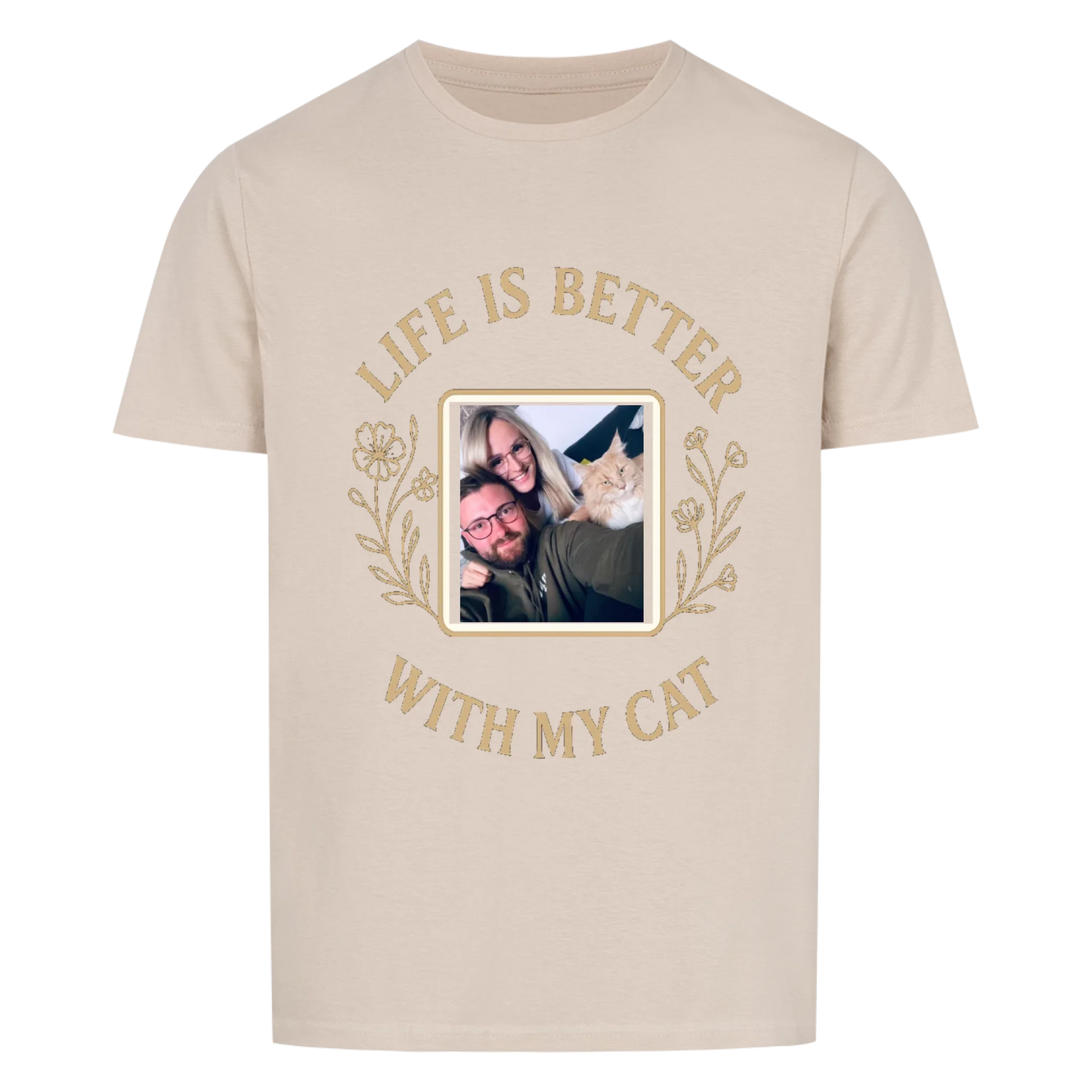 Life is better with my cat T-Shirt unisex