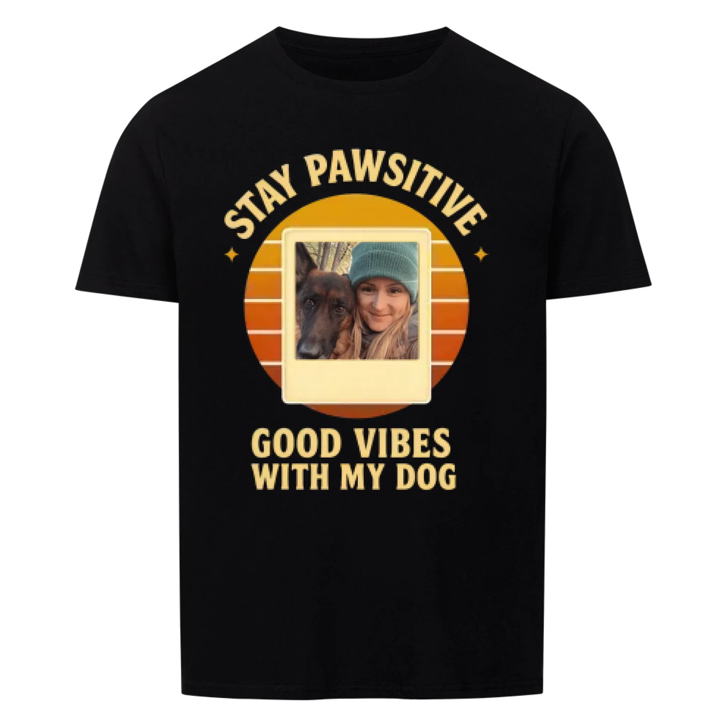 Stay pawsitive - Good vibes with my dog - Personalisiere mit deinem eigenen Tierfoto