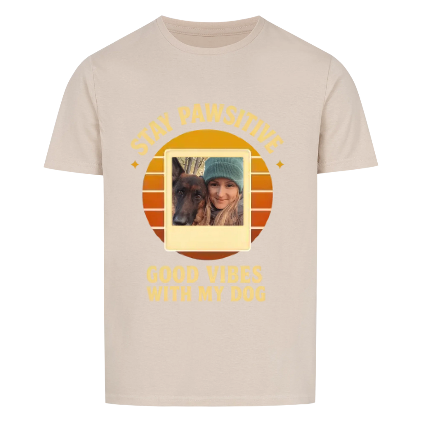 Stay pawsitive - Good vibes with my dog - Personalisiere mit deinem eigenen Tierfoto